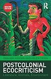 Postcolonial ecocriticism : literature, animals, environment