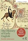 The History of Early English: An activity-based approach (Learning about Language)