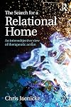 The Search for a Relational Home: An intersubjective view of therapeutic action (Psychoanalytic Inquiry Book Series)