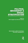 Politics, Geography and Social Stratification (Routledge Library Editions: Political Geography)