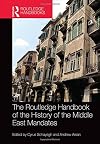 The Routledge Handbook of the History of the Middle East Mandates (Routledge History Handbooks)