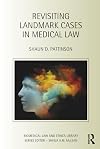 Revisiting Landmark Cases in Medical Law