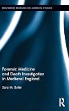 Forensic Medicine and Death Investigation in Medieval England (Routledge Research in Medieval Studies)