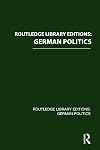 Routledge Library Editions: German Politics