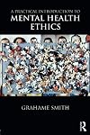 A Practical Introduction to Mental Health Ethics