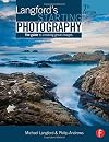 Langford's Starting Photography, Sixth Edition: The guide to creating great images