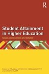 Student attainment in higher education : issues, controversies and debates