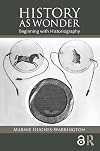History as Wonder: Beginning with Historiography