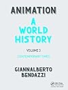 Animation. a world history / Volume III, Contemporary times