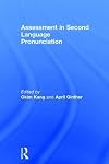 Assessment in Second Language Pronunciation