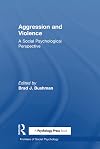 Aggression and Violence: A Social Psychological Perspective