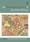 The Routledge Companion to Spatial History (Routledge Companions)