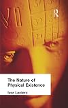 Nature of Physical Existence (Muirhead Library of Philosophy)