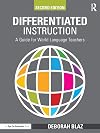 Differentiated instruction : a guide for world language teachers