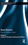 Sexual rhetorics : methods, identities, publics