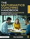 The Mathematics Coaching Handbook: Working with K-8 Teachers to Improve Instruction (Eye on Education)