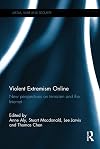 Violent extremism online : new perspectives on terrorism and the internet