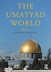 The Umayyad World (Routledge Worlds)