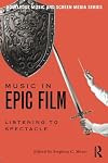 Music in epic film : listening to spectacle