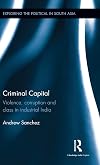 Criminal capital : violence, corruption and class in industrial India