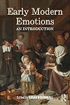 Early Modern Emotions: An Introduction (Early Modern Themes)