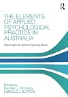 The Elements of Applied Psychological Practice in Australia: Preparing for the National Psychology Examination