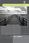 Existential-Integrative Psychotherapy: Guideposts to the Core of Practice