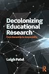 Decolonizing Educational Research: From Ownership to Answerability (Series in Critical Narrative)
