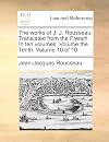The Works of J. J. Rousseau. Translated from the French. In ten volumes. Volume the Second (of 10). Edinburgh: Printed for John Donaldson (London): 1774.