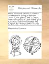 Pope Julius the Second. A comical and facetious dialogue between Julius II, evil genius, and St. Peter. Written originally in Latin by the great ... into English, by Philanglus Miso Papas. ...