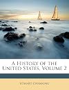 A History of the United States, Volume II: A Century of Colonial History 1660-1760