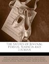 The Satires of Juvenal, Persius, Sulpicia, and Lucilius