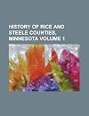 History of Rice and Steele Counties, Minnesota (Volume 2)