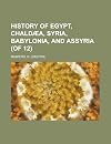 History of Egypt, Chaldæa, Syria, Babylonia, and Assyria, Volume 7 (Of 12)