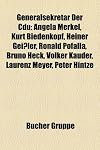 Generalsekretar Der Cdu: Angela Merkel, Kurt Biedenkopf, Heiner Geissler, Ronald Pofalla, Bruno Heck, Volker Kauder, Laurenz Meyer, Peter Hintz