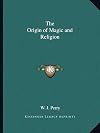 The Origin of Magic and Religion