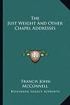 The just weight, and other chapel addresses