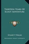 Thirteen Years Of Scout Adventure