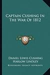 Captain Cushing in the war of 1812