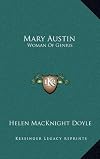 Mary Austin, Woman of Genius