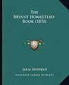 The Bryant Homestead-Book (1870)