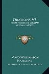 Orations V7: From Homer To William McKinley (1902)