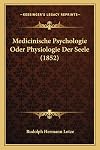 Medicinische Psychologie Oder Physiologie Der Seele (1852)