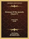 Dictionary of the Apostolic Church, Vol. 1: Aaron to Lystra