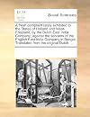 A fresh complaint lately exhibited to the States of Holland and West-Friezland, by the Dutch East India Company; against the servants of the English ... Translated from the original Dutch, ...