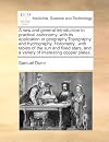 A new and general introduction to practical astronomy: with its application to geography,Topography and hydrography, Horometry, .with tables of the sun ... and a variety of interesting copper plates.