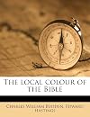 The local colour of the Bible Volume 2