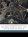 Life and correspondence of Richard Whately, D.D., late Archbishop of Dublin