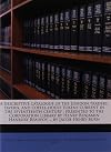 A descriptive catalogue of the London traders, tavern, and coffee-house tokens current in the seventeenth century