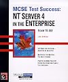MCSE Test Success: NT Server 4 in the Enterprise Exam70-068